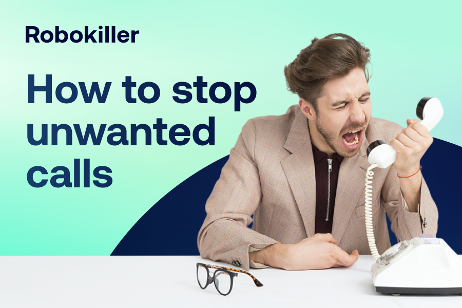 How to stop unwanted calls Robokiller Blog